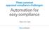 Automation for easy compliance
