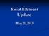 Rural Element Update. May 21, 2013