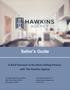 Seller's Guide. A Brief Overview of the Home Selling Process with The Hawkins Agency