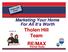 Marketing Your Home For All It s s Worth. Tholen Hill Team. presented by. and. Premier Realty