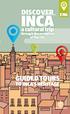 DISCOVER INCA ENG. a cultural trip. through the evolution of the city GUIDED TOURS TO INCA S HERITAGE